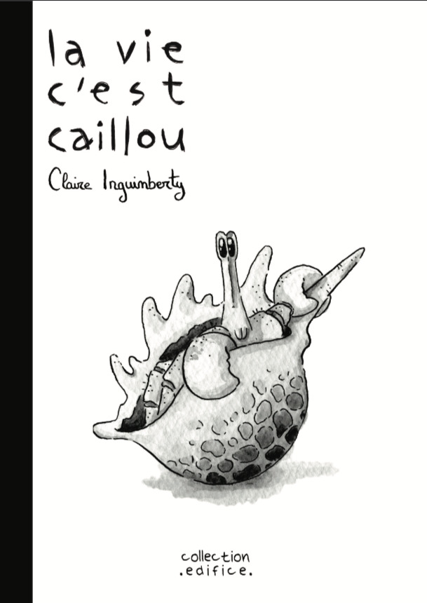 La vie c'est caillou