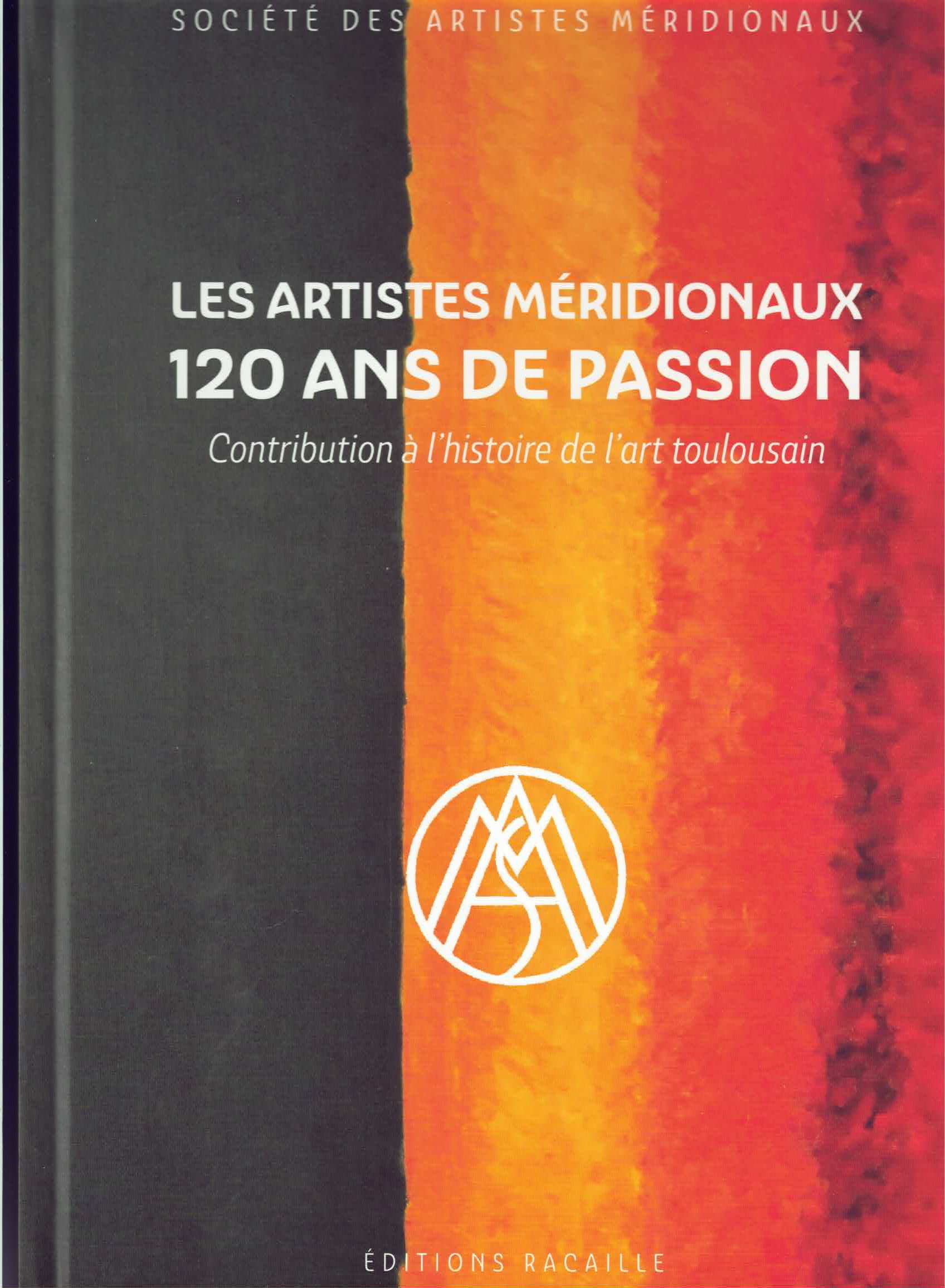LES ARTISTES MERIDIONAUX-120 ANS DE PASSION