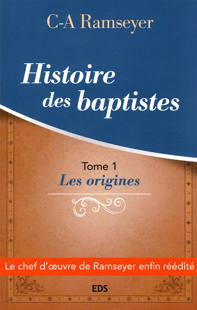 Histoire des baptistes. Tome 1