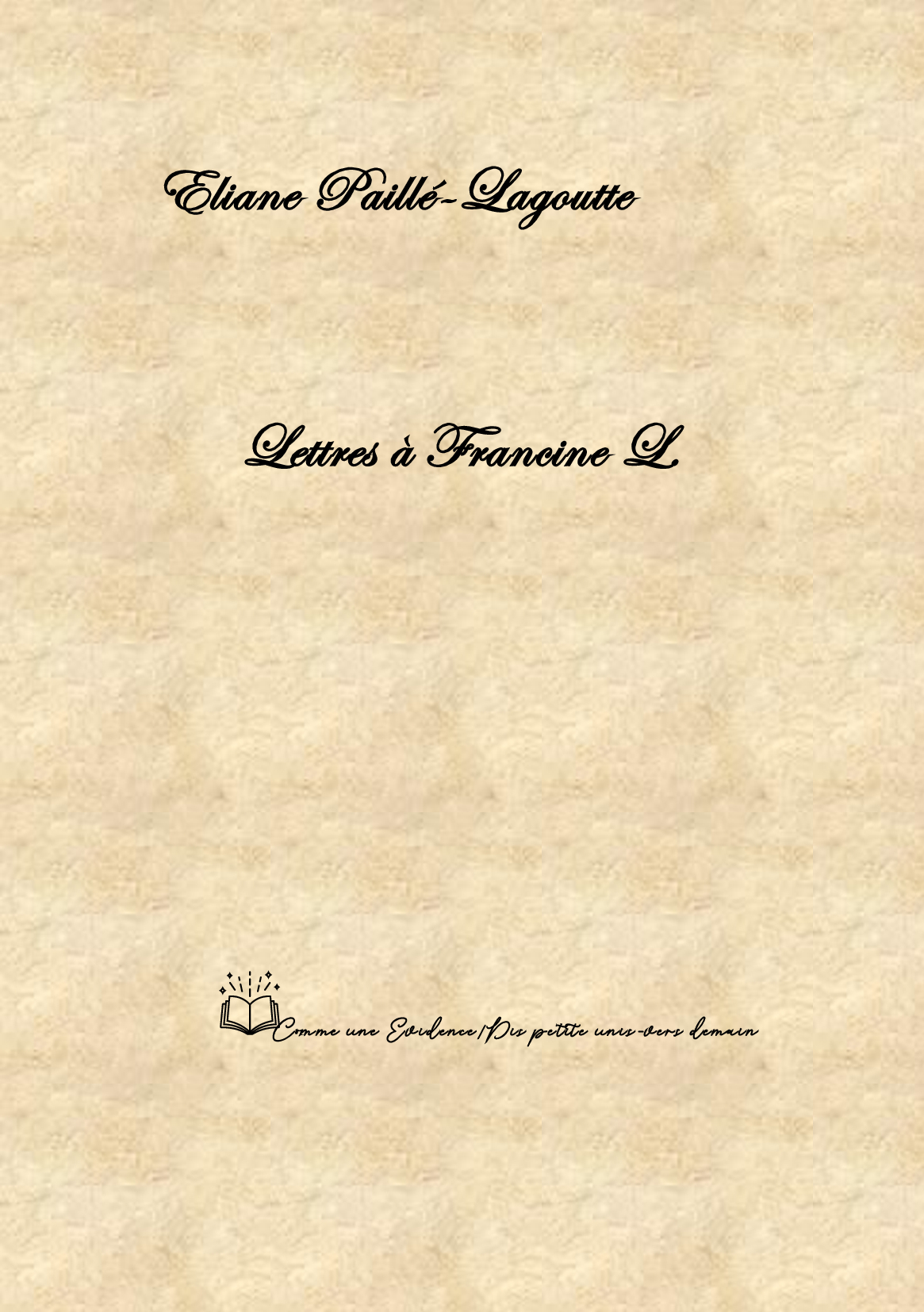 Lettres à Francine L. de Prigny