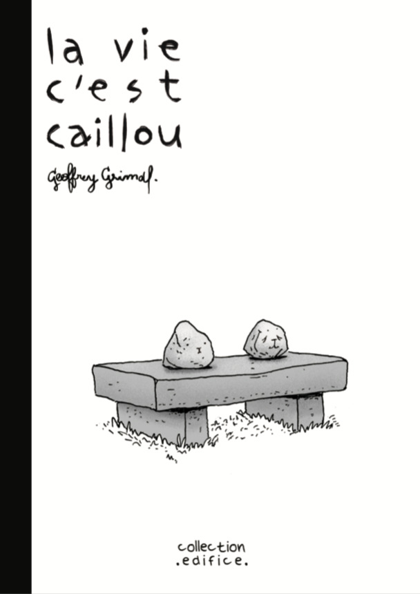 La vie c'est caillou