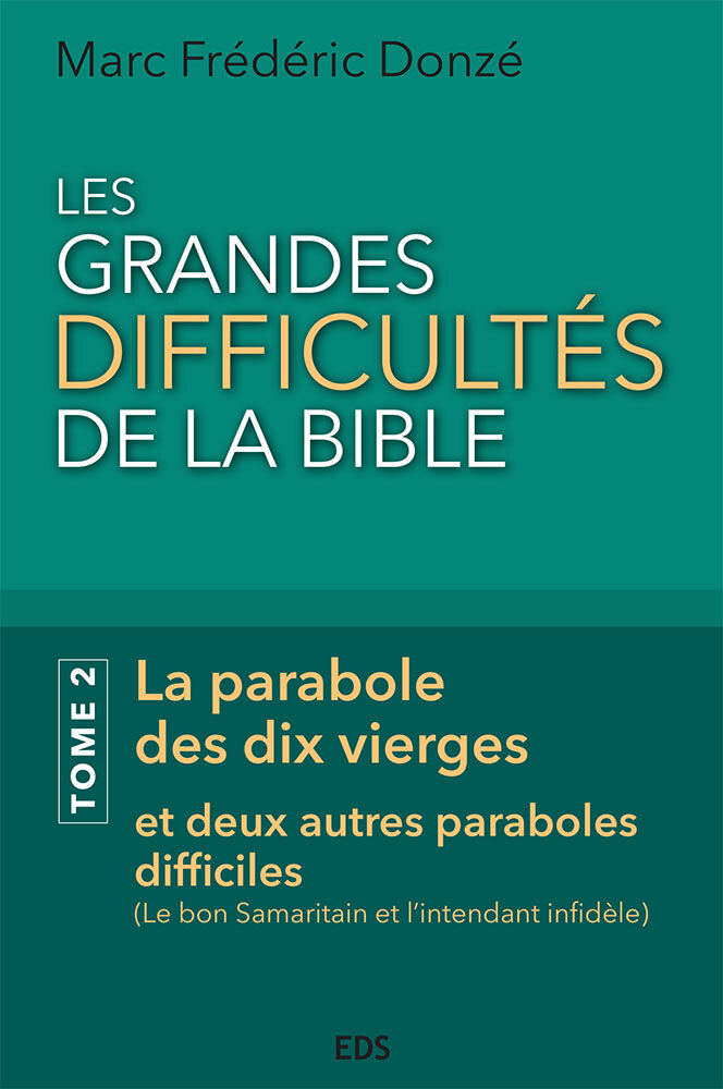 Les grandes difficultés de la Bible. Tome 2