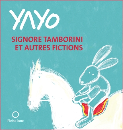 SIGNORE TAMBORINI ET AUTRES FICTIONS