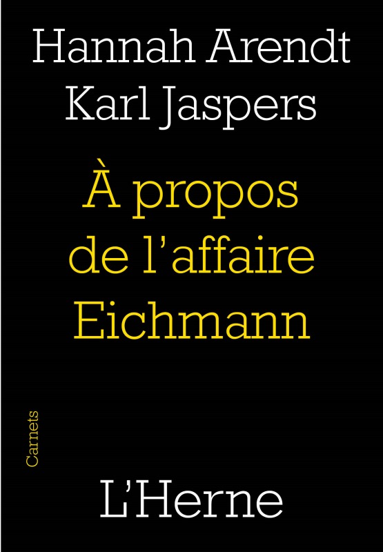 A PROPOS DE L'AFFAIRE EICHMANN