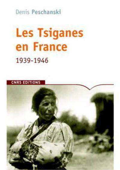 Les Tsiganes en France 1939-1946