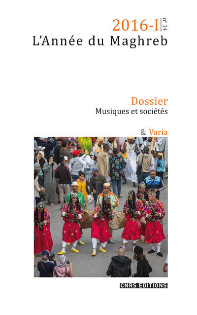 L'Année du Maghreb 2016-1 - Dossier Musiques et sociétés