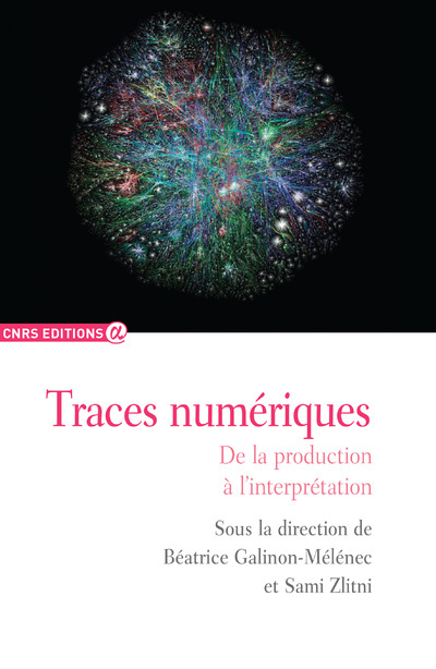 Traces numériques - De la production à l'interprétation
