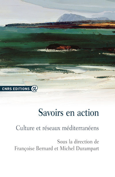 Savoirs en action - Culture et réseaux méditérranéeens