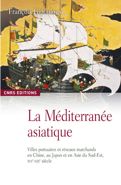 La Méditerranée asiatique XVIe-XXIe siècle