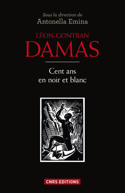 Léon-Gontran Damas. Cent ans en noir et blanc