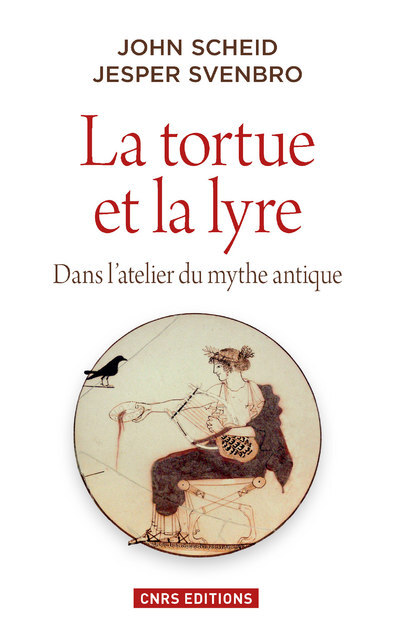 TORTUE ET LA LYRE. DANS L-ATELIER DU MYTHE ANTIQUE (LA)