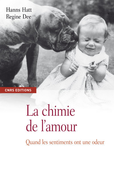 La Chimie de l'amour. Quand les sentiments ont une odeur