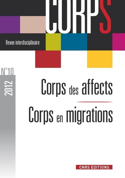 Revue corps n°10. Corps des affects / corps en migrations