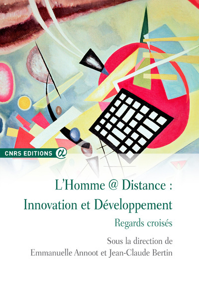 L'homme à distance : innovation et développement regards croisés