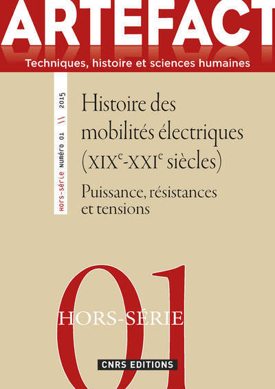 Artefact Hors Série n°1 - Histoire des mobilités électriques (XIXè-XXIè siècles)- Puissance, résist