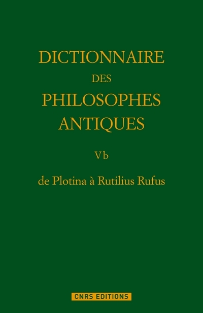 De plotina à Rutilius Rufus Dictionnaire des philosophes antiques T5. Partie 2.