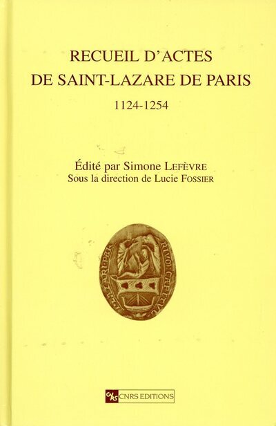 Recueil d'actes de Saint-Lazare de Paris 1124 - 1254