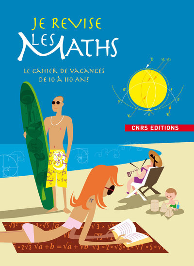 Je révise les maths- Cahier de vacances de 10 à 110 ans