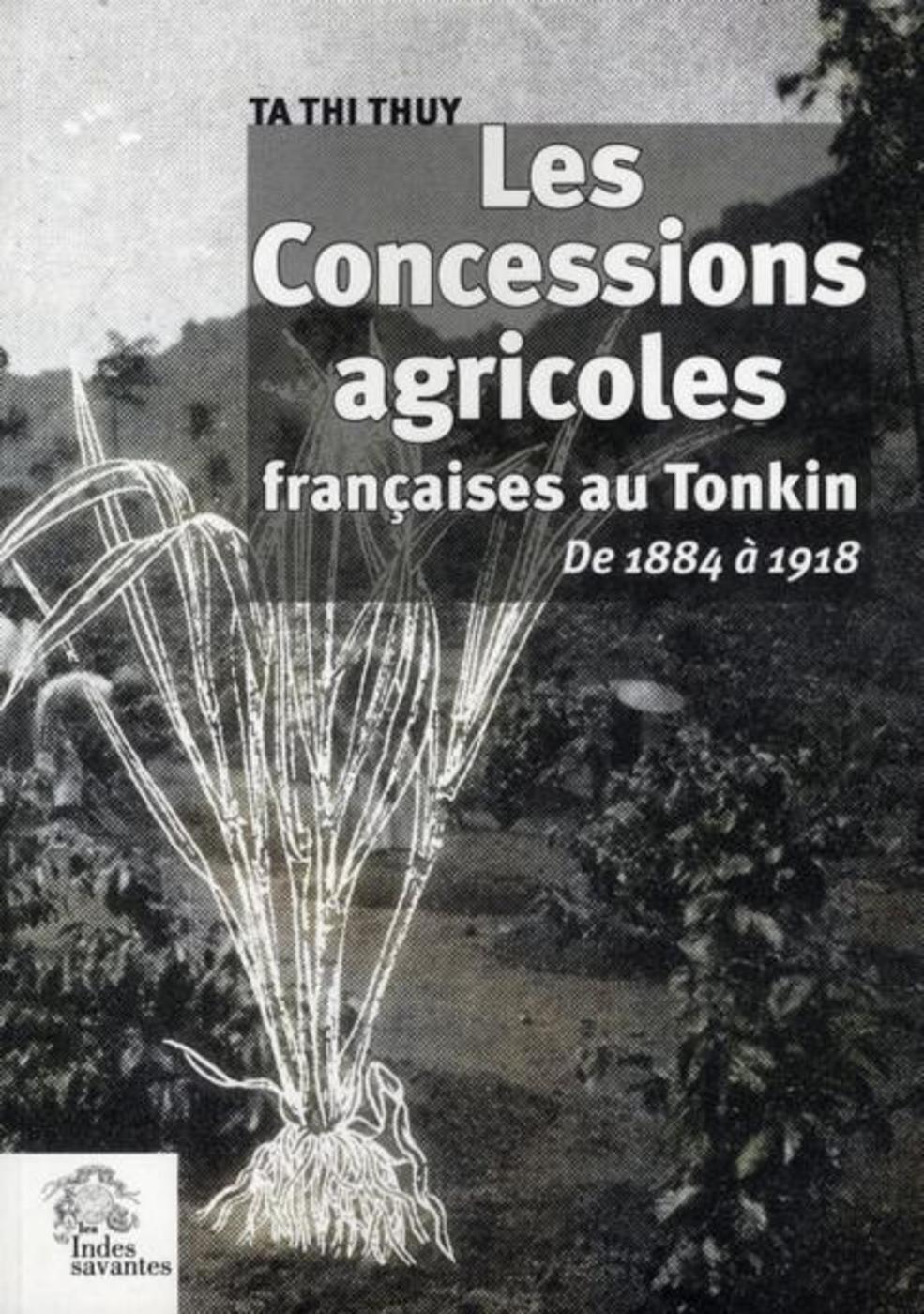 Les Concessions agricoles françaises au Tonkin