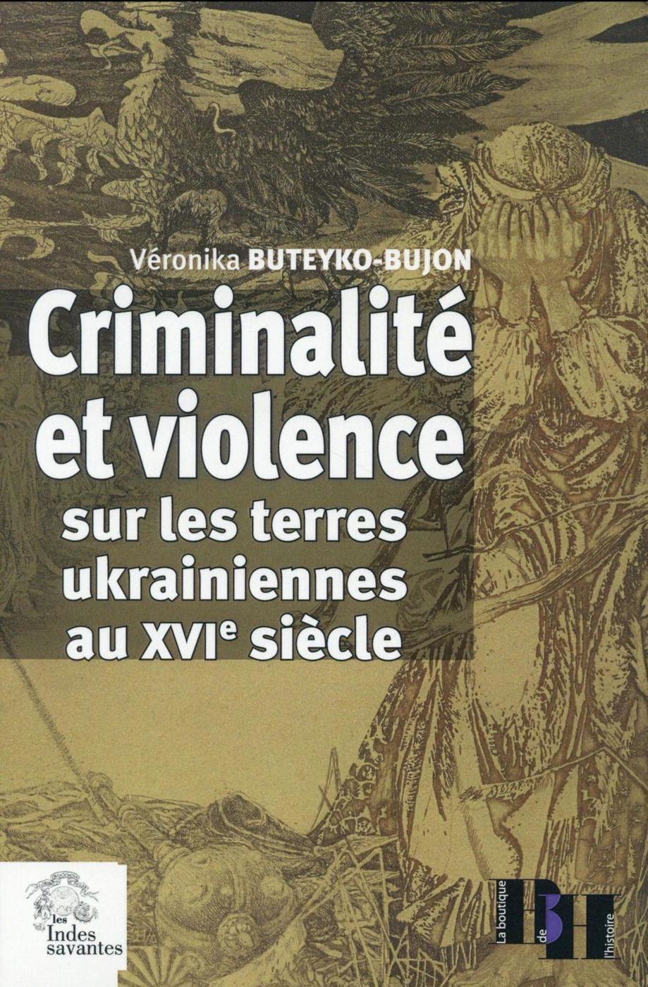 Criminalité et violence sur les terres ukrainiennes au XVIIe siècle