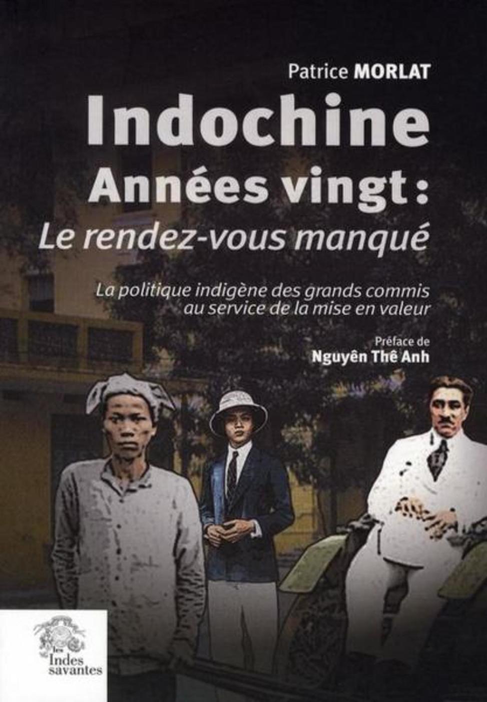Indochine années vingt : le rendez-vous manqué.            (Tome II Indochine années vingt)