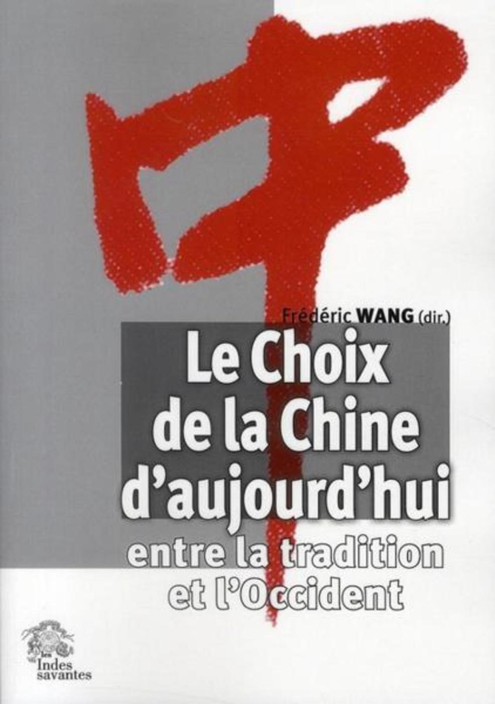 Le Choix de la Chine d'aujourd'hui