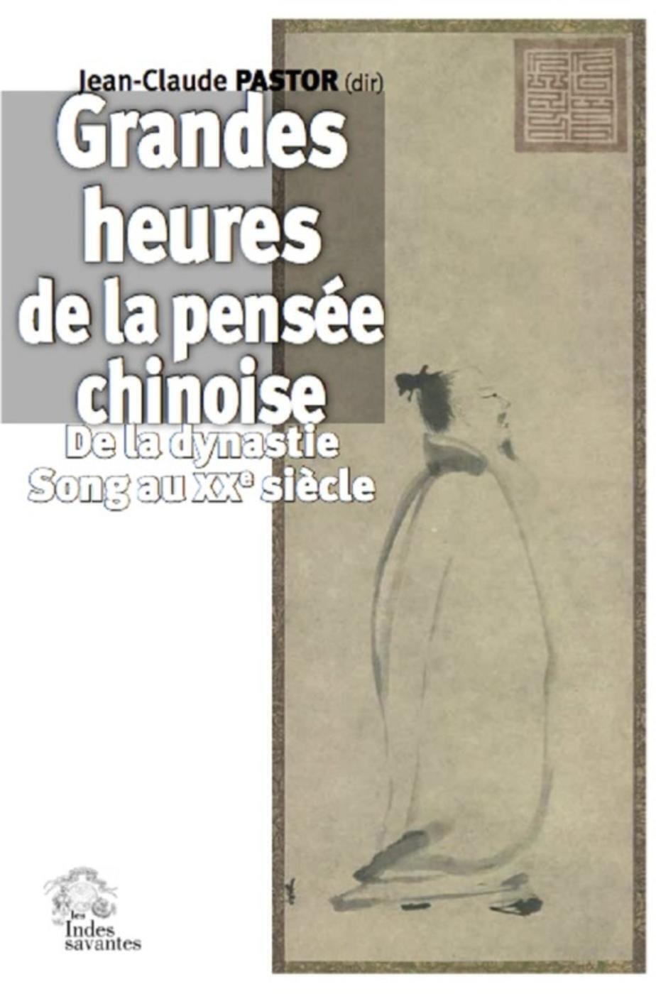 Les Grandes heures de la pensée chinoise