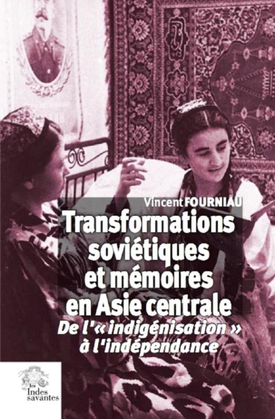 Transformations soviétiques et mémoires en Asie centrale