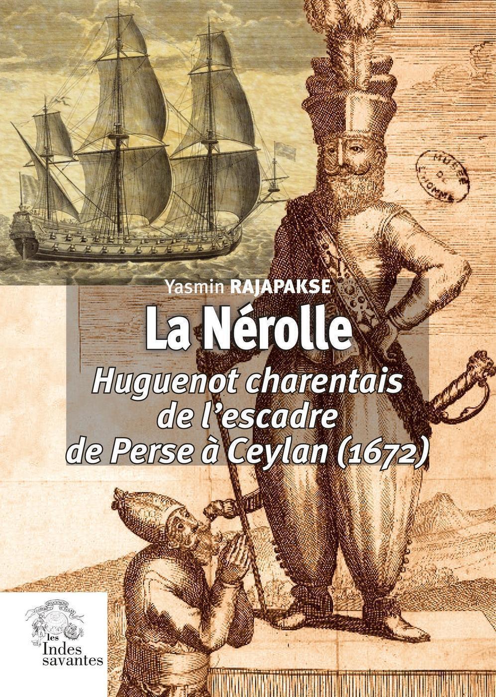 La Nérolle, Huguenot charentais de l'escadre de Perse à Ceylan (1672)