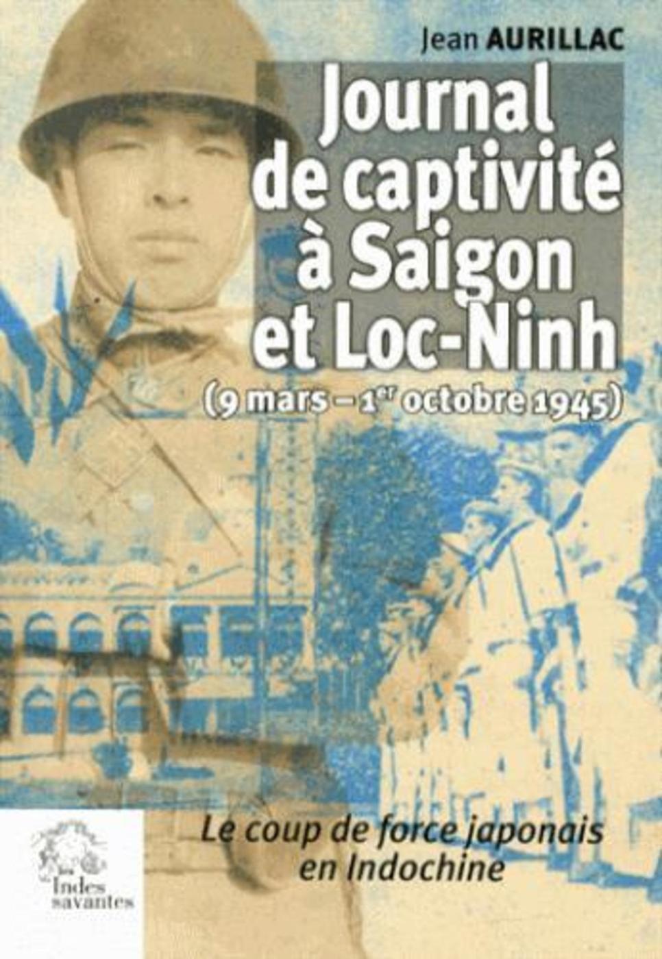 Journal de captivité à Saigon et Loc-Ninh