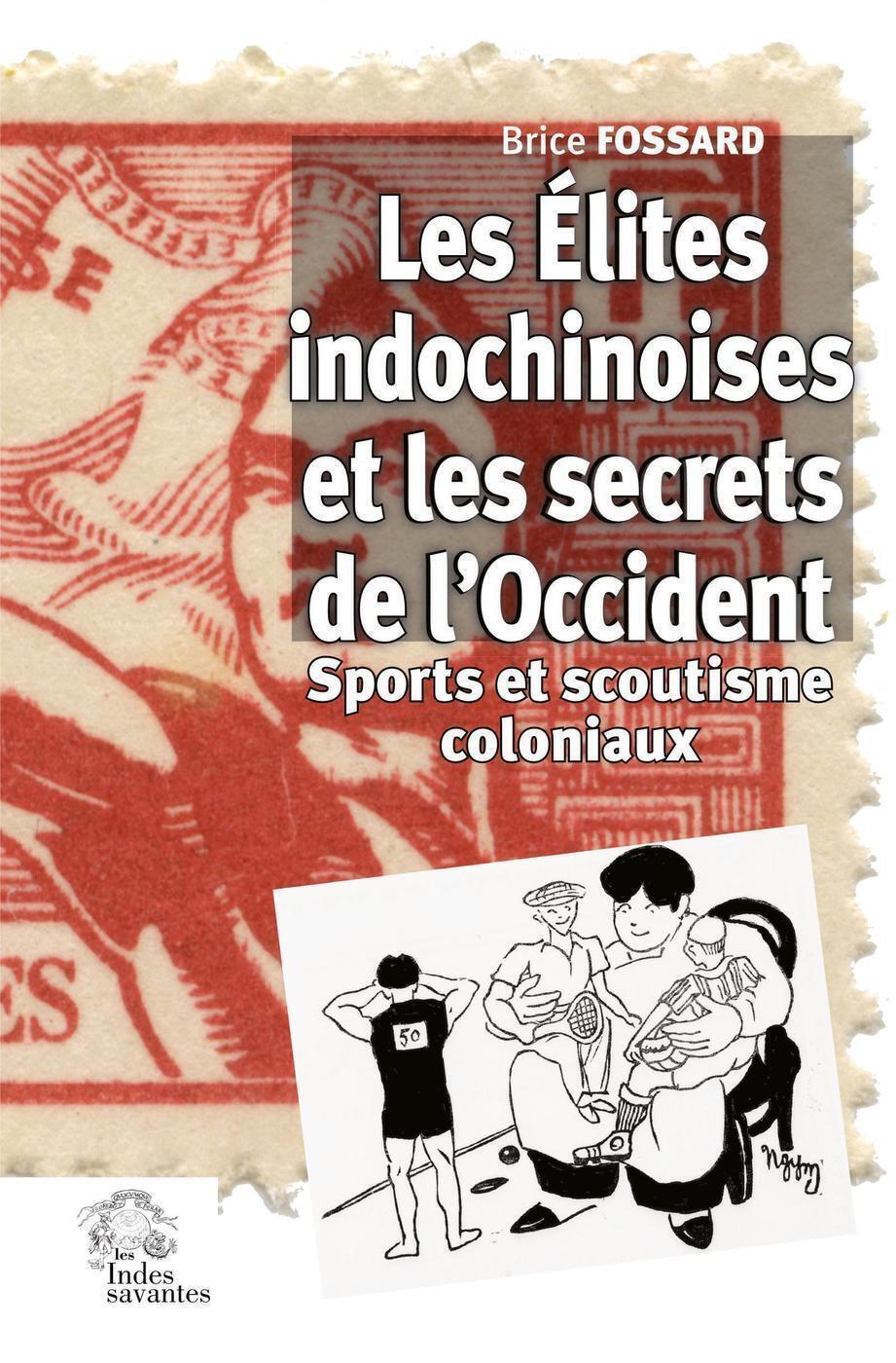 Les Élites indochinoises et les secrets de l'Occident