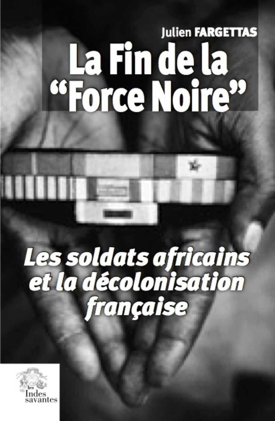 La Fin de la « Force Noire »