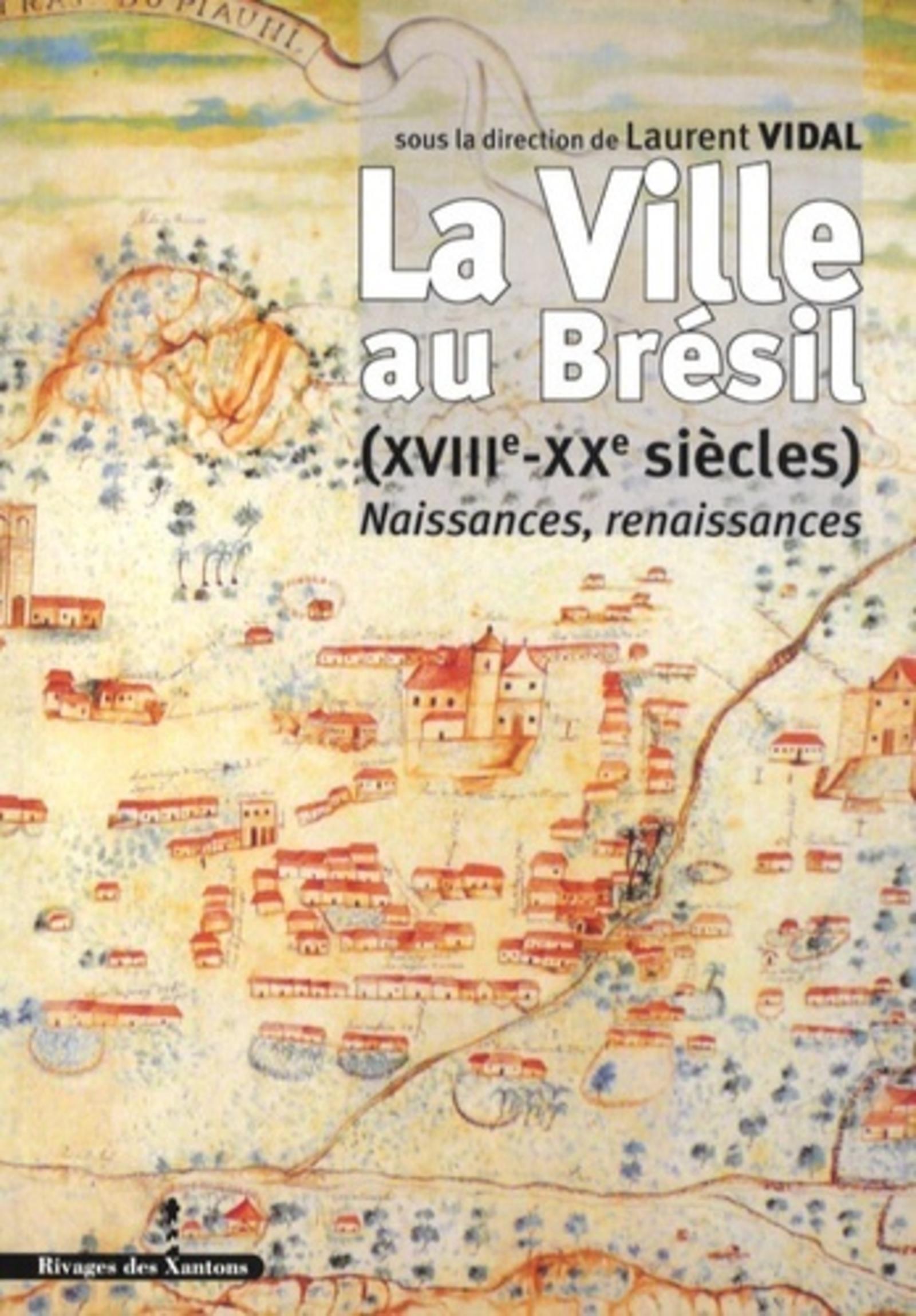 La Ville au Brésil XVIIIe-XXe siècle