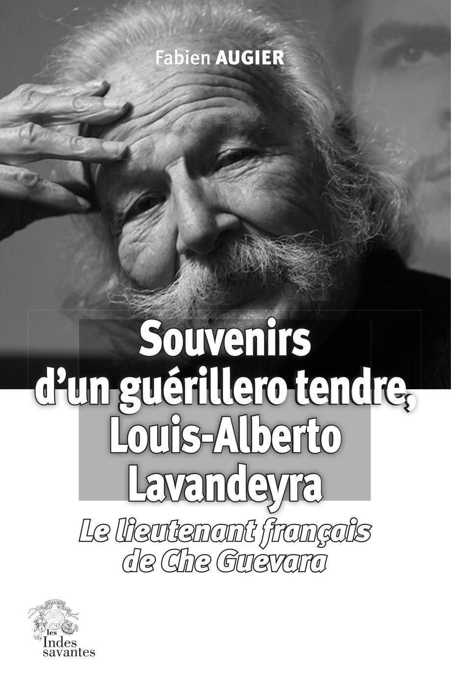 Souvenirs d'un guérillero tendre, Louis-Alberto Lavandeyra
