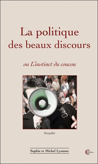 La politique des beaux discours ou l'instinct du coucou