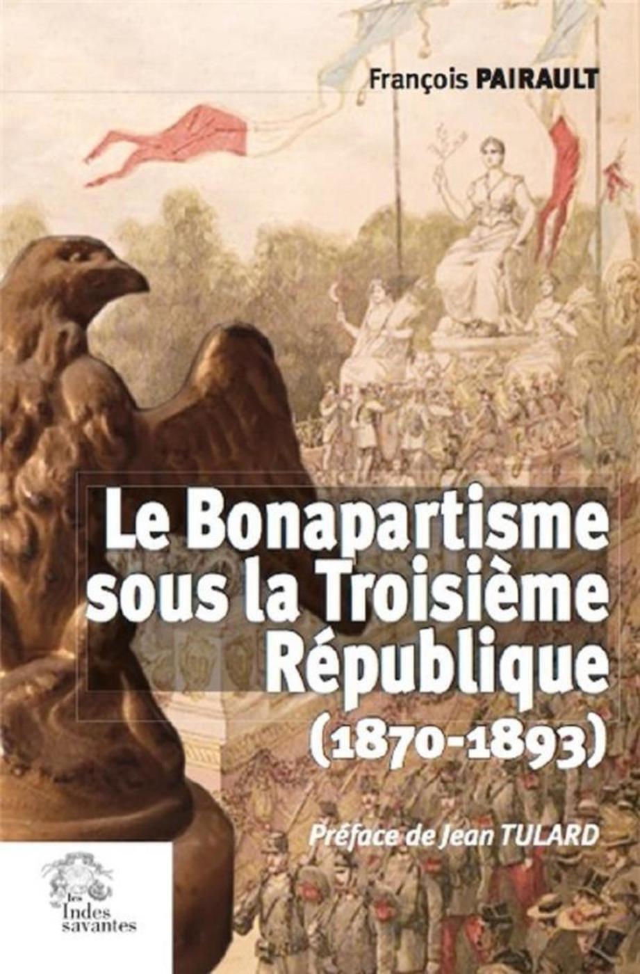 Le Bonapartisme sous la IIIe République