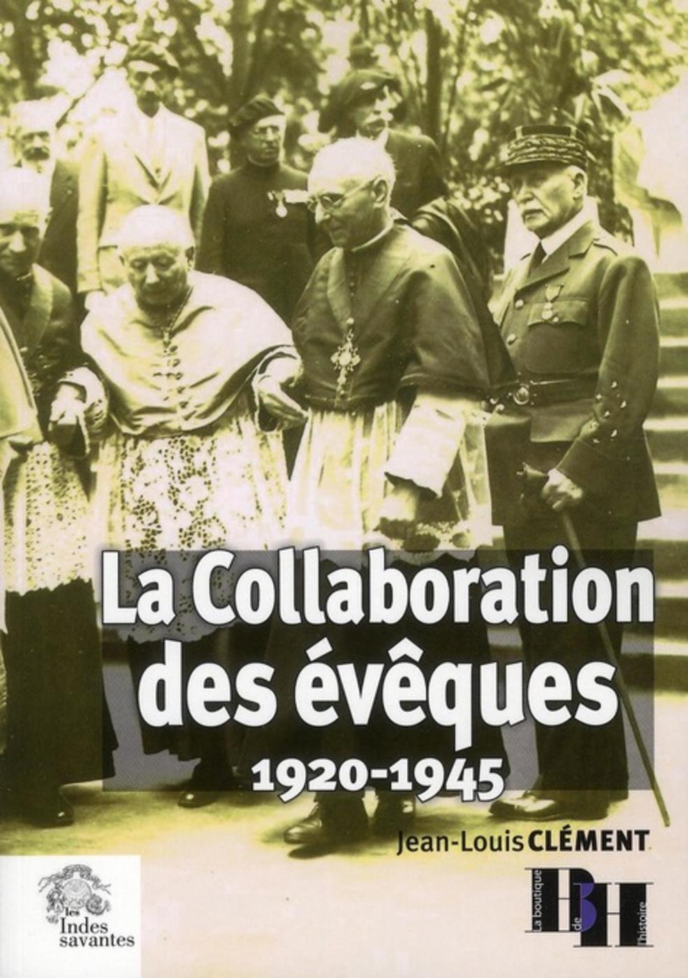 La Collaboration des évêques 1920-1945