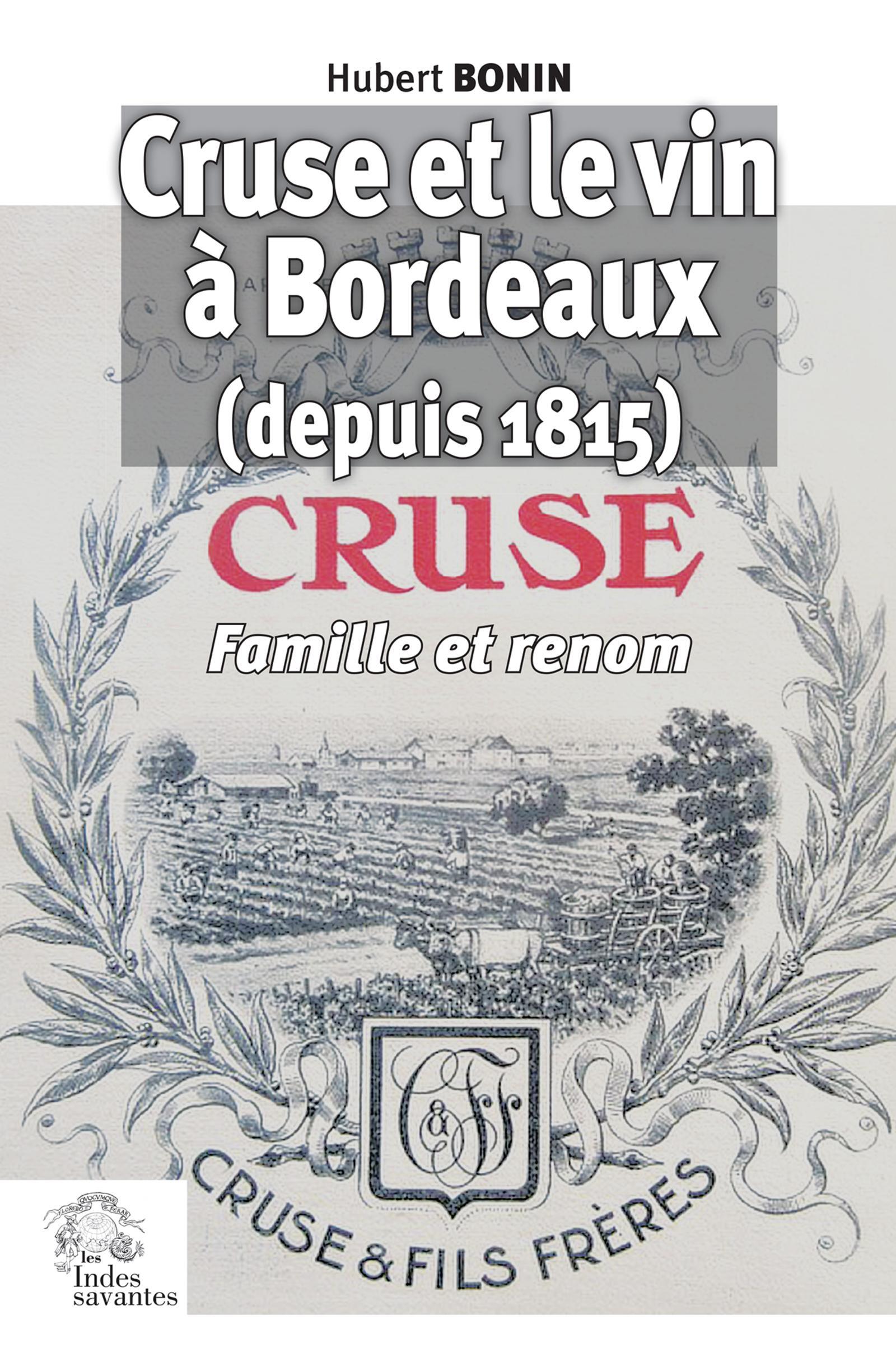 Cruse et le vin à Bordeaux depuis 1815