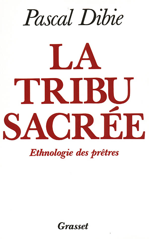 La tribu sacrée Ethnologie des prêtres