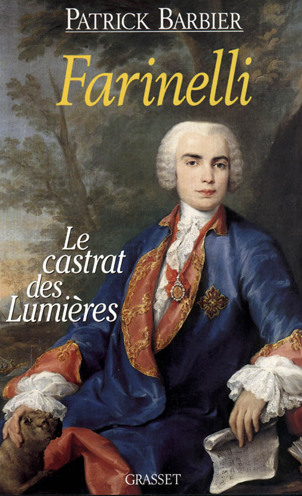 FARINELLI LE CASTRAT DES LUMIERES