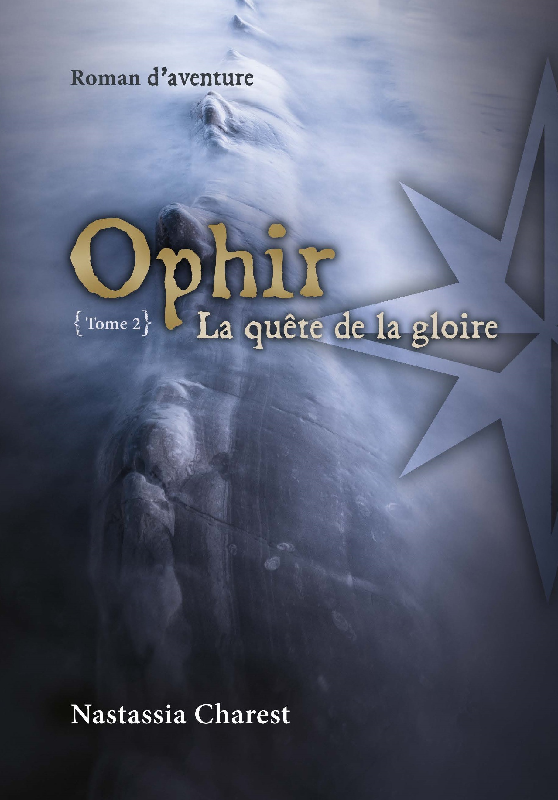 OPHIR Tome 2 - LA QUETE DE LA GLOIRE
