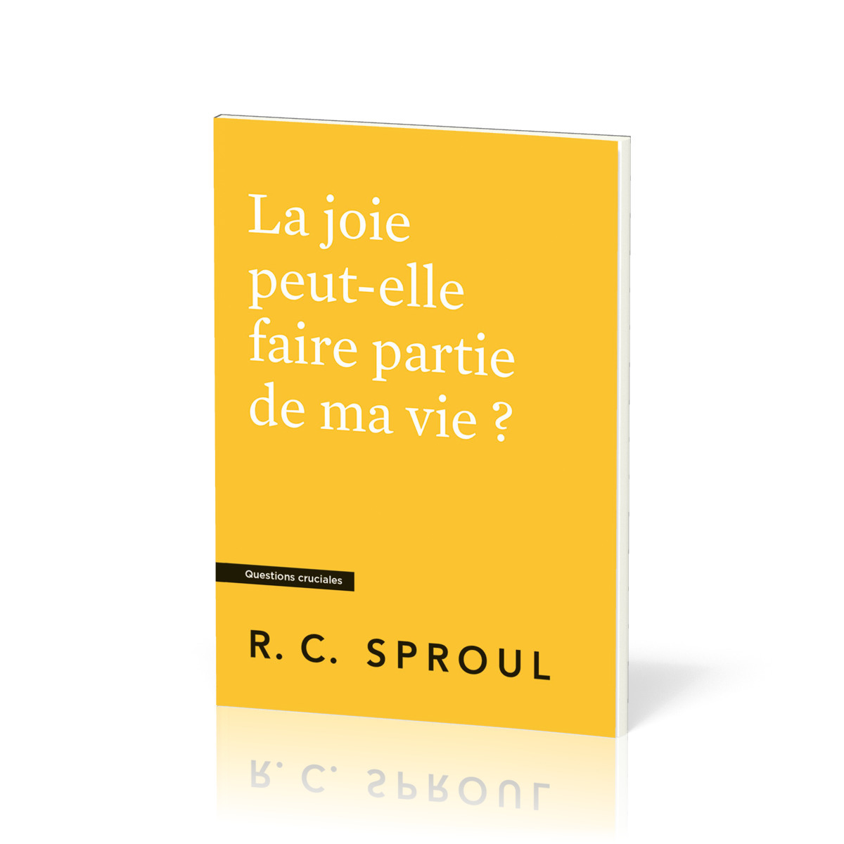 La joie peut-elle faire partie de ma vie ?