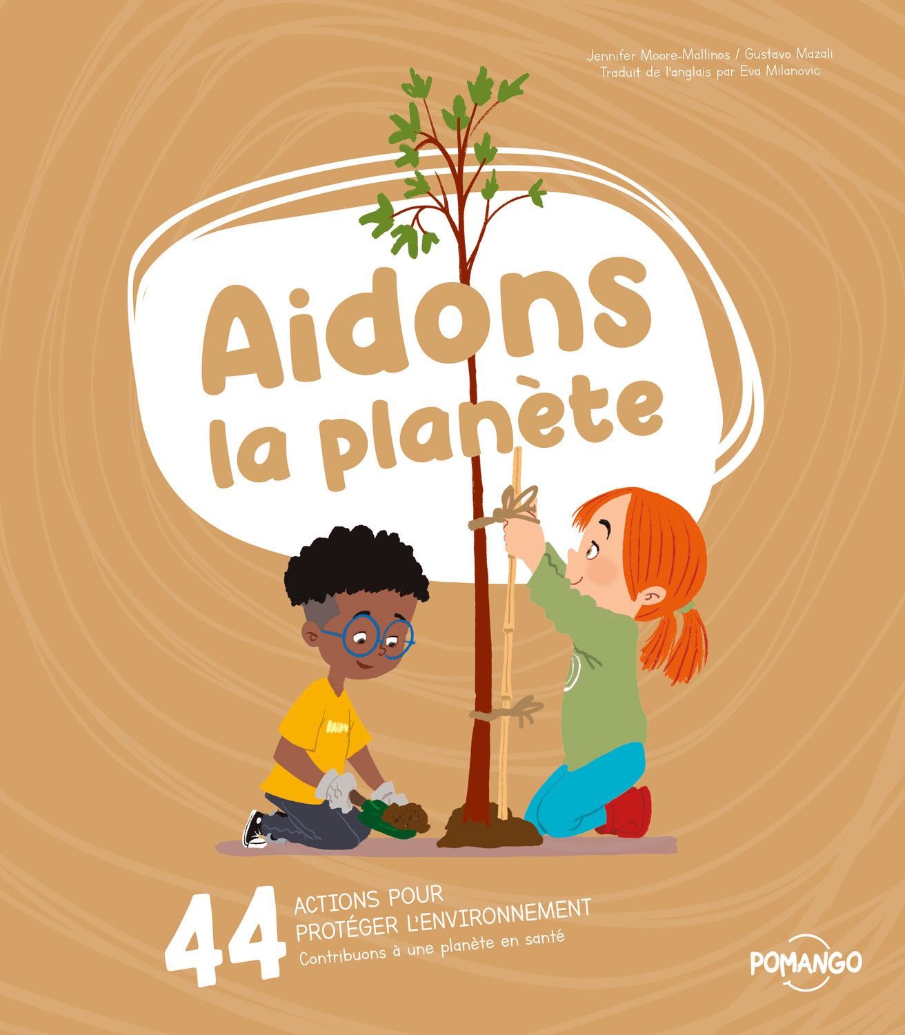 Aidons la planète - 44 actions pour protéger l'environnement - Contribuons à une planète en santé