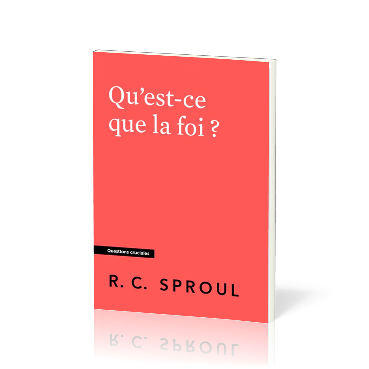 Qu'est-ce que la foi ?