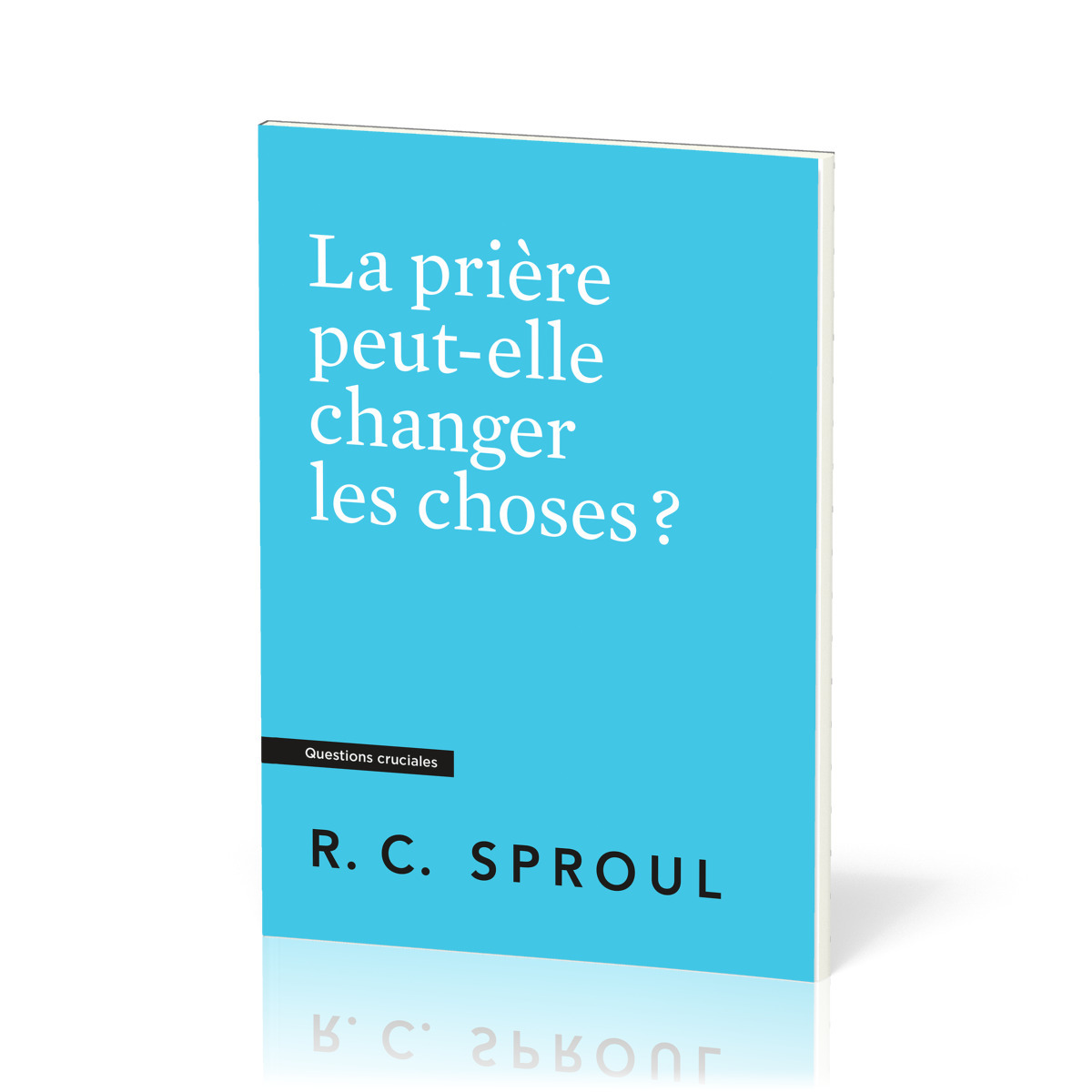 La prière peut-elle changer les choses ?