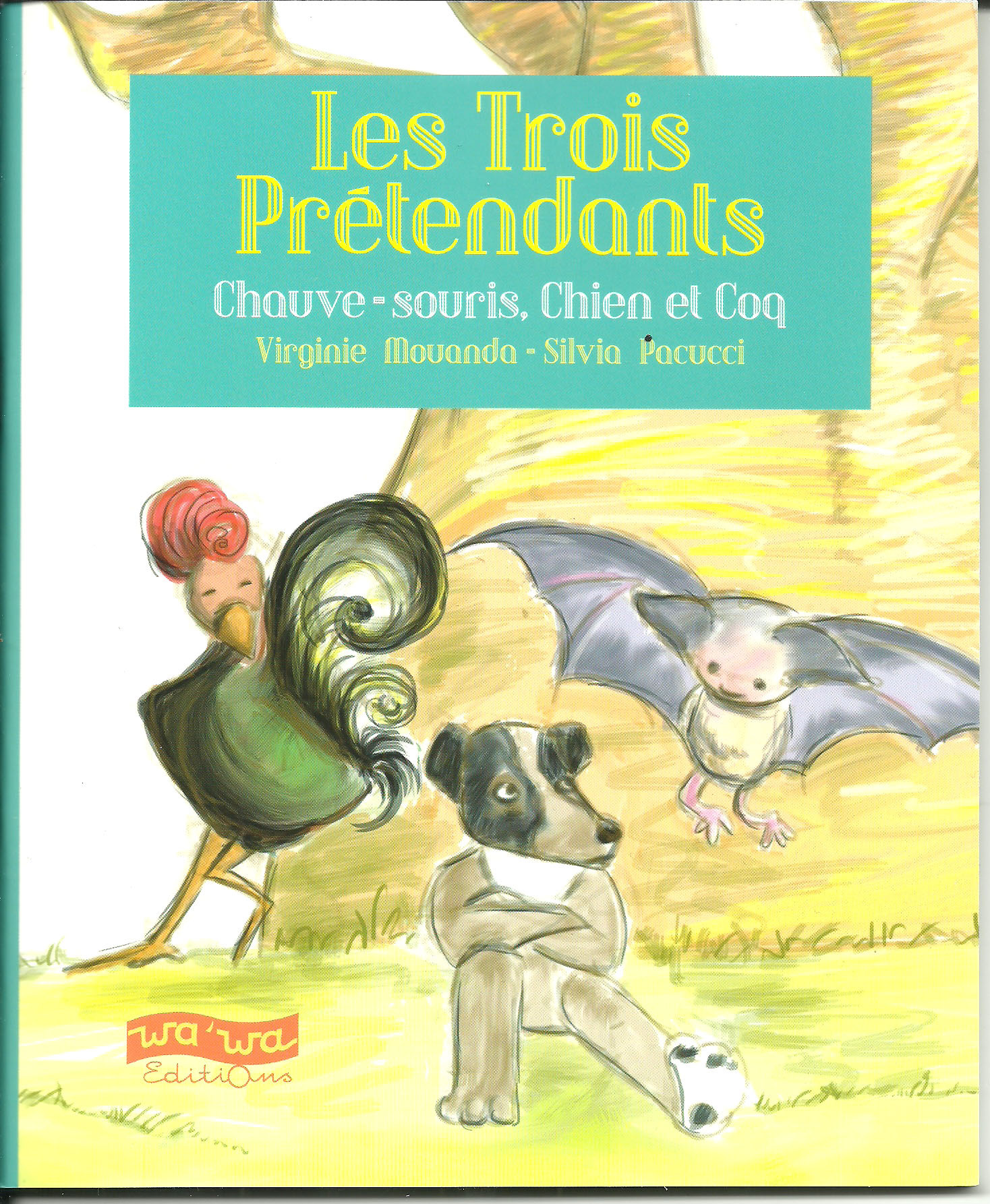 LES TROIS PRETENDANTS : CHAUVE-SOURIS, CHIEN ET COQ