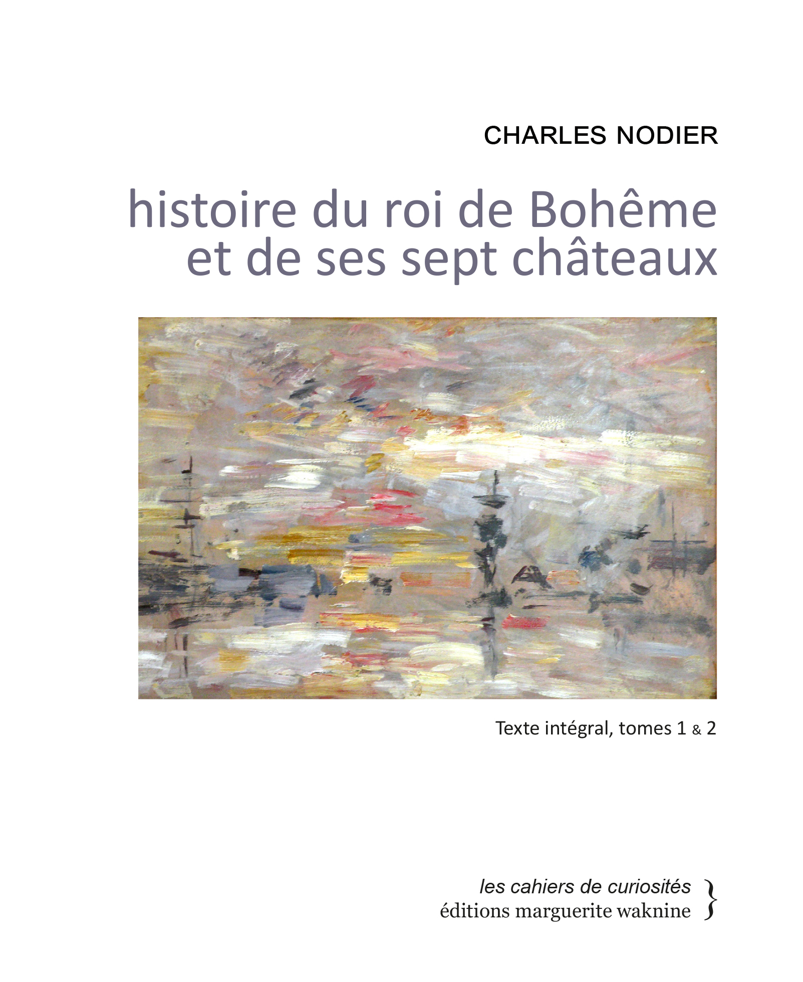Histoire du roi de Bohême et de ses sept châteaux