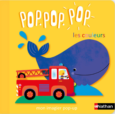 Pop Pop Pop : Mon imagier Pop-up des couleurs