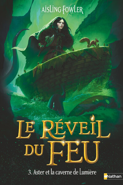 Le Réveil du Feu - Tome 3 Aster et la caverne de Lumière