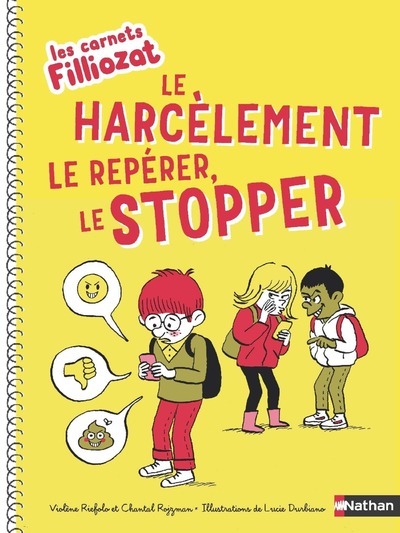Les carnets Filliozat - Le harcèlement, le repérer, le stopper